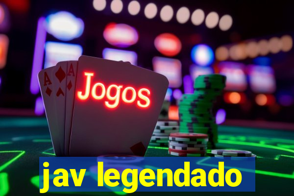 jav legendado
